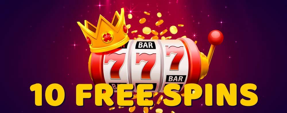 Unlock Thrills with 10 Free Spins No Deposit Offers